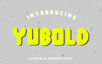 Yubold a Bubble Modern Font typeface
