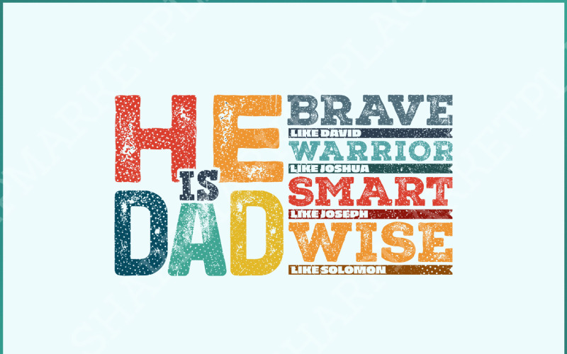 He is Dad PNG, Bible Verses, Father's Day Gift PNG, Brave Like David, Warrior Like Joshua, Smart Illustration