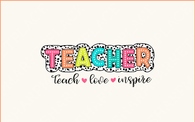 Teacher Dalmatian PNG, Teach Love Inspire PNG, Teacher Appreciation Gift, Back to School PNG Illustration