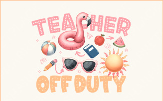 Teacher Off Duty PNG, End of School Year, Last Day of School, Teacher Summer Vacation, Sublimation