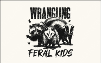 Wrangling Feral Kids PNG, Funny Raccoon Kids PNG, Feral Kids Shirt, Digital Download