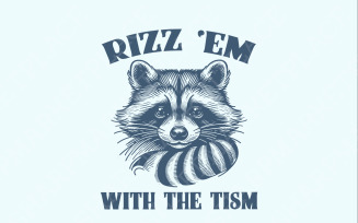 Rizz 'Em With The 'Tism Retro Raccoon PNG, Autism Awareness, Funny Meme Shirt, Autism Tism Rizz