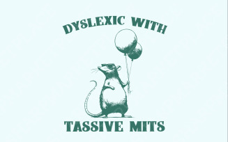 Dyslexia Funny PNG SVG, Dyslexic With Tassive Mits Design, Dyscalculia Funny Rat and Toad, Funny
