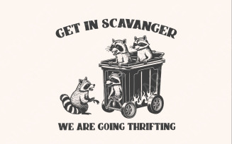 Get In Scavenger We're Going Thrifting Raccoon PNG SVG Funny Quote Trash Panda Vintage Cute