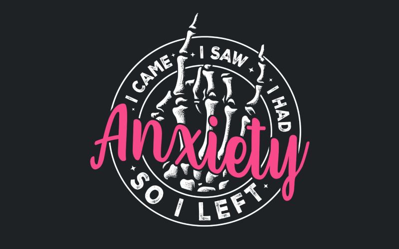 I Came I Saw I Had Anxiety So I Left PNG, Mental Health Quotes, Funny Sayings, Sarcastic PNG, Self Illustration