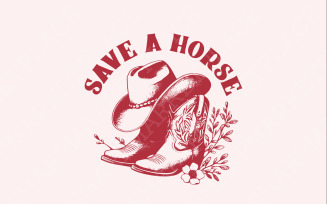 Save a Horse PNG, Funny Country, Western Digital Download, Rodeo Horse Lover Sublimation File
