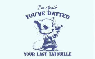 You've Ratted Your Last Tatouille PNG Funny Cowboy Rat Vintage Shirt, Digital Download, PNG SVG