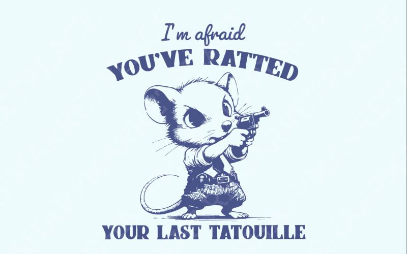 You've Ratted Your Last Tatouille PNG Funny Cowboy Rat Vintage Shirt, Digital Download, PNG SVG Illustration
