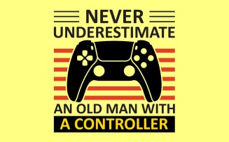 Never Underestimate An Old Man With A Controller
