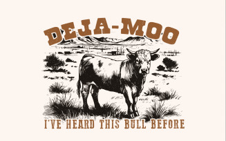 Deja Moo Heard This Bull Before PNG Western Cow, Vintage Style, Cowgirl, Cowboy, Desert Western