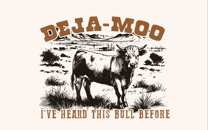 Deja Moo Heard This Bull Before PNG Western Cow, Vintage Style, Cowgirl, Cowboy, Desert Western Illustration