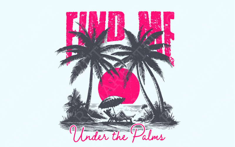 Find me under The Palms PNG, Instant Download, Printable Retro Summer Png, Vintage Summer Png Illustration