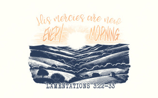 His Mercies Are New Every Morning PNG, Christian Designs, Faith Designs, Jesus Designs, Sublimation