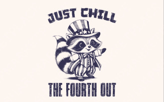 Raccoon Just Chill the Fourth Out Png, 4th of July Png, USA Png, America Png, Independence Day Png