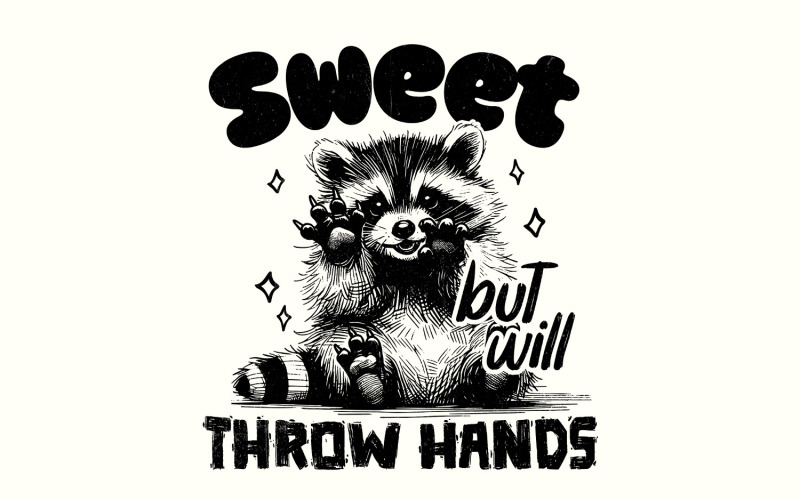 Sweet but Will Throw Hands Funny Raccoon Png, Snarky Png, Funny Sarcastic Png, Raccoon Png Illustration