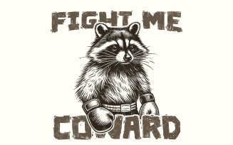 Fight Me Coward png, Funny Racoon Png, Digital Download, Meme Diy Shirt, Raccoon Lover, Sarcasm