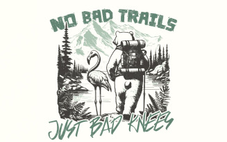 No Bad Trails Just Bad Knees PNG, Trendy Png, Hiking png, National Park png, Camping Shirt png