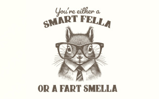Smart Fella or Fart Smella PNG, Squirrel T-Shirt Design, Funny Squirrel Clip Art, Weird Meme