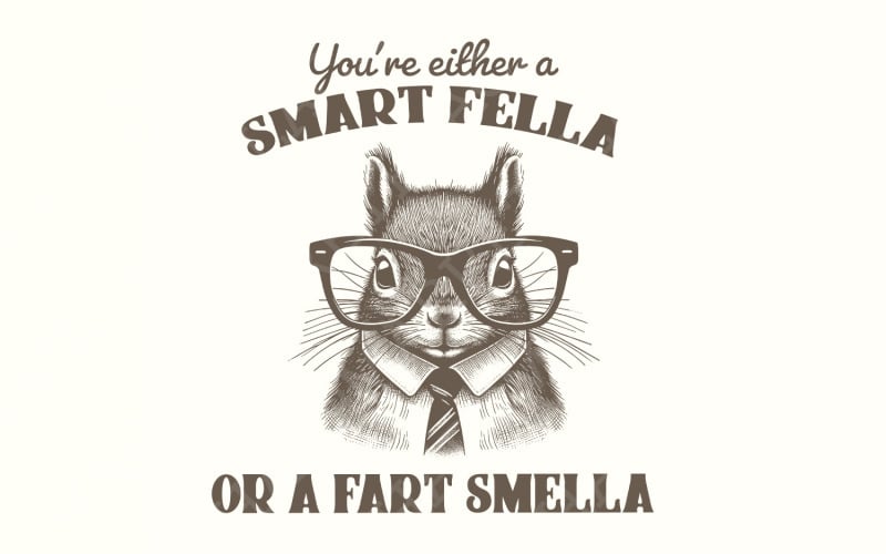 Smart Fella or Fart Smella PNG, Squirrel T-Shirt Design, Funny Squirrel Clip Art, Weird Meme Illustration