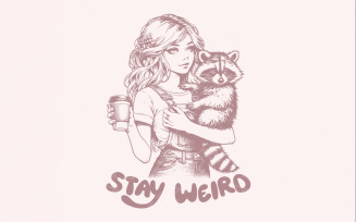 Stay Weird Png, Mental Health Funny, Raccoon and Girl, Sublimation, Sassy Png, Funny Raccon