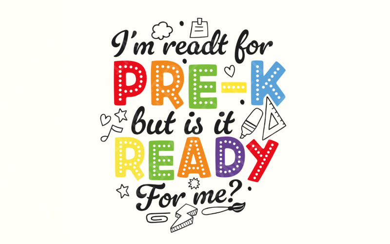 I'm Ready for Pre k but is It Ready for Me png, Pre K Shirt Back to School png Illustration