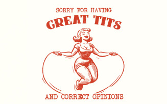 Sorry for Having Great Tits Funny Feminism Sarcastic png, Funny Feminism Png, Vintage Design