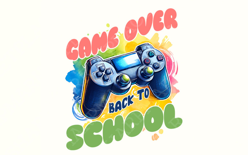 Game Over Back to School Png, School Sublimation Design, Toddler School Png, Teacher Png, School Illustration