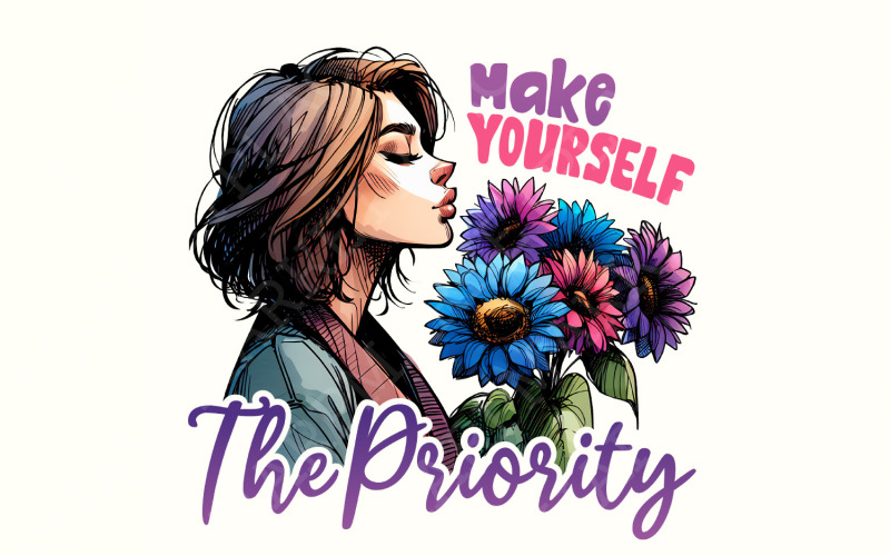 Make Yourself the Priority PNG Design, Shirt Png, T Shirt Png Designs Illustration