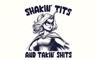 Shakin' Tits and Takin' Shits PNG, Inappropriate Shirt, Funny Tshirt, Unhinged Tshirt, Funny Girls