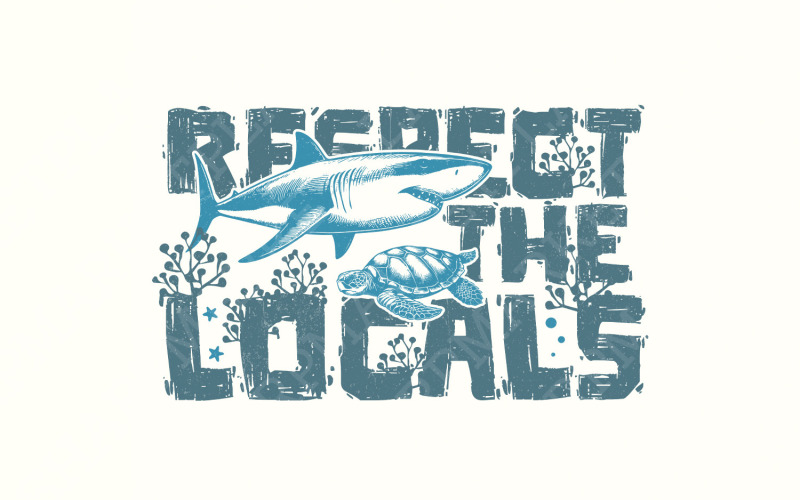 Respect the Locals Png, Summer Shirt Designs, Turtle Design, Shark Tshirt Design, Coastal Tshirt Illustration