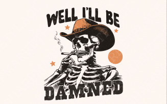 Well I'll Be Damned PNG, Western Desert Cowboy Outlaw, Vintage Style, Raise Hell PNG, Men's Graphic