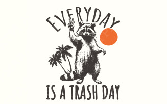 Everyday is Trash Day PNG, Funny Raccoon Png, Retro Png, Animal Lover Png, Trash Panda, Stay Trashy