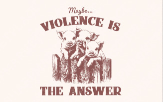 Maybe Violence is the Answer PNG, Funny Saying, Sarcastic Saying PNG, Funny Meme png, Funny Frog