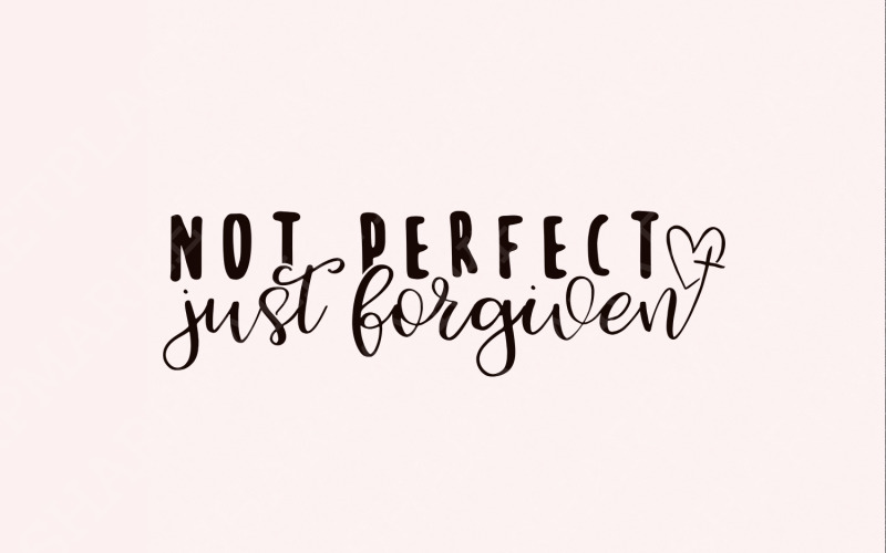 Not Perfect Just Forgiven PNG, Christian png, Faith Sublimation, Religious Quotes, Bible Verse Illustration