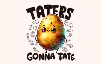 Taters Gonna Tate PNG, Funny Sayings, Instant Download, Sublimation Design, Printable Design, DIY,