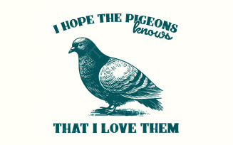 Funny Bird Pigeon Art, Bird Lover PNG, Trendy Tshirt Graphic, Cool Pigeon Gift, Gag Gift, Sarcastic