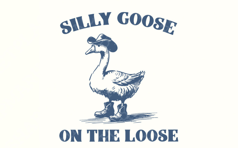 Silly Goose On The Loose PNG, Cowboy Goose Png, Adult Humor Png, Funny Goose Png, Digital download, Illustration