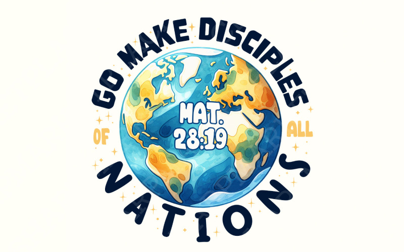 Go Make Disciples PNG, Sublimation Design, Faith Based Bible Verse Digital Download, Christian Dad Illustration
