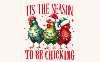 Tis the Season to be Chicking PNG, Christmas PNG, Funny Christmas Chicken, Retro Christmas,