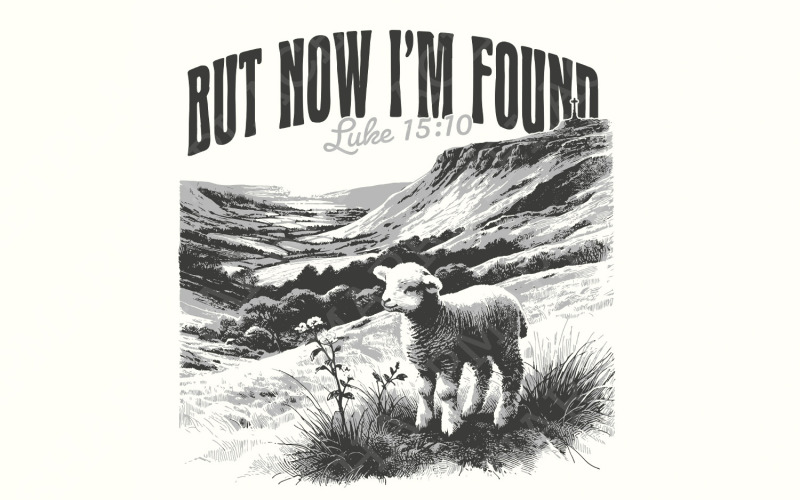 But Now I'm Found PNG, Christian Tee, Faith Based Digital Download, Religious Clipart, Bible Verse Illustration