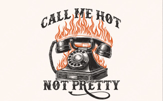 Call Me Hot Not Pretty Western Digital Download, Western PNG Designs, Sublimation png, Western PNG