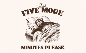 Five More Minutes, Lazy Cat png, Sleeping Cat png, Funny T Shirt Design, Meme Tshirt Saying, Lazy