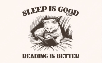 Sleep is Good but Reading is Better PNG, Trendy Bookish Cat Art, Book Lover png, Funny Bookish