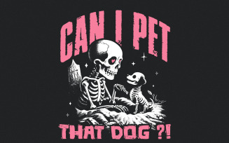 Can I Pet That Dog PNG, Skeleton Dog PNG, Halloween Dog PNG, Funny Halloween png, Dog Skeleton,