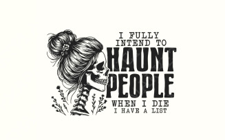 I Fully Intend To Haunt People Png, Funny Halloween Png, Retro Halloween Png, Sublimation Designs,