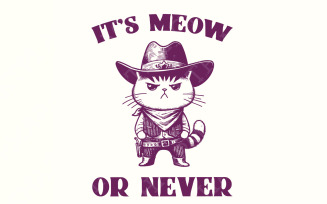 Meowdy Cute Cat PNG, It's Meow Or Never, Country Western Cat, Rodeo Life, Ranch Life, Funny