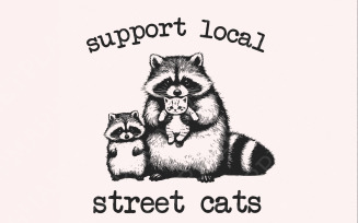 Support Your Local Street Cats, Funny Raccoon Png, Opossum Png, Vintage Shirt Design, Funny Sayings