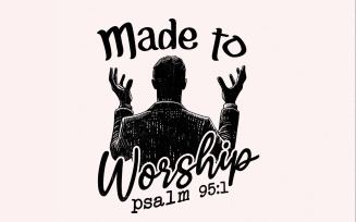 Made to Worship Png, Bible Verse png, Christian png, Religious png, Faith png, Inspirational png,