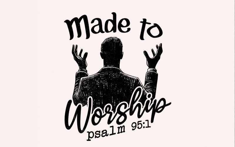 Made to Worship Png, Bible Verse png, Christian png, Religious png, Faith png, Inspirational png, Illustration