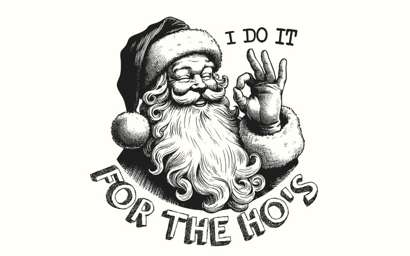 I Do It For The Hos Png, Funny Santa Png, Merry Christmas, Retro Christmas Png, Christmas Vibes, Illustration